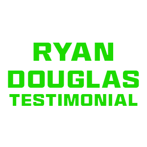 Ryan Douglas Testimonial